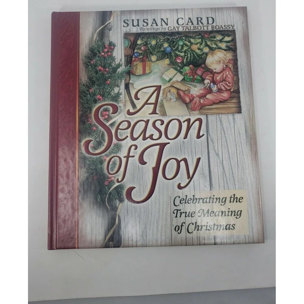 A Season of Joy : Celebrating the True Meaning of Christmas by Susan Card (1999)